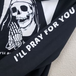 RIOT SOCIETY “I’LL PRAY FOR YOU” SWEATER
